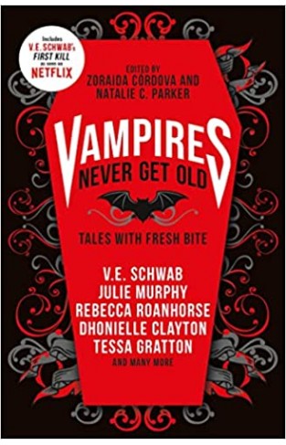 Vampires Never Get Old: Tales with Fresh Bite: Incl. first kill